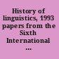 History of linguistics, 1993 papers from the Sixth International Conference on the History of the Language Sciences (ICHoLS VI), Washington, D.C., 9-14 August 1993 /