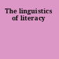 The linguistics of literacy