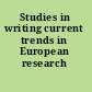 Studies in writing current trends in European research /