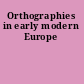 Orthographies in early modern Europe