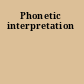 Phonetic interpretation