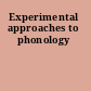 Experimental approaches to phonology