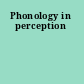 Phonology in perception