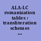 ALA-LC romanization tables : transliteration schemes for non-Roman scripts /