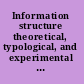 Information structure theoretical, typological, and experimental perspectives /