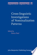 Cross-linguistic investigations of nominalization patterns /