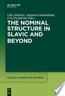 The nominal structure in Slavic and beyond /