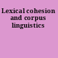 Lexical cohesion and corpus linguistics