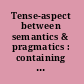 Tense-aspect between semantics & pragmatics : containing the contributions to a Symposium on Tense and Aspect, held at UCLA, May 1979 /