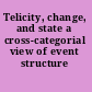 Telicity, change, and state a cross-categorial view of event structure /