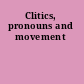 Clitics, pronouns and movement