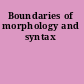 Boundaries of morphology and syntax