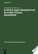 Syntax and pragmatics in functional grammar /
