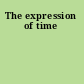 The expression of time