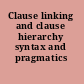 Clause linking and clause hierarchy syntax and pragmatics /