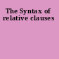 The Syntax of relative clauses