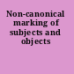 Non-canonical marking of subjects and objects