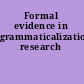 Formal evidence in grammaticalization research