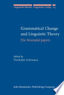 Grammatical change and linguistic theory the Rosendal papers /