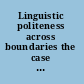 Linguistic politeness across boundaries the case of Greek and Turkish /