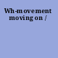 Wh-movement moving on /