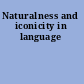 Naturalness and iconicity in language