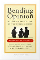 Bending Opinion Essays on Persuasion in the Public Domain /