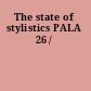 The state of stylistics PALA 26 /