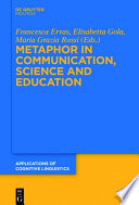 Metaphor in communication, science and education /