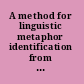 A method for linguistic metaphor identification from MIP to MIPVU /