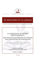 La formation aux écrits professionnels : des écrits en situation de travail aux dispositifs de formation /