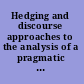 Hedging and discourse approaches to the analysis of a pragmatic phenomenon in academic texts /