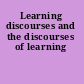 Learning discourses and the discourses of learning