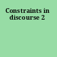 Constraints in discourse 2