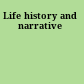 Life history and narrative