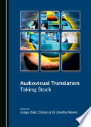 Audiovisual translation : taking stock /