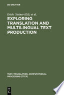 Exploring translation and multilingual text production : beyond content /