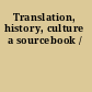 Translation, history, culture a sourcebook /