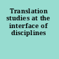 Translation studies at the interface of disciplines