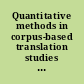 Quantitative methods in corpus-based translation studies a practical guide to descriptive translation research /