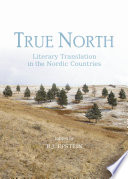 True North : literary translation in the Nordic countries /