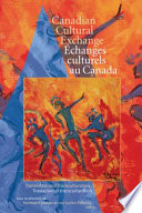 Canadian cultural exchange translation and transculturation /