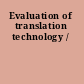Evaluation of translation technology /