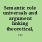 Semantic role universals and argument linking theoretical, typological, and psycholinguistic perspectives /