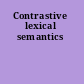 Contrastive lexical semantics