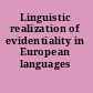 Linguistic realization of evidentiality in European languages