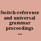 Switch-reference and universal grammar proceedings of a Symposium on Switch Reference and Universal Grammar, Winnipeg, May 1981 /