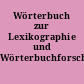 Wörterbuch zur Lexikographie und Wörterbuchforschung.