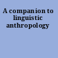 A companion to linguistic anthropology