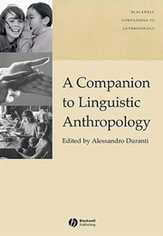 A companion to linguistic anthropology /
